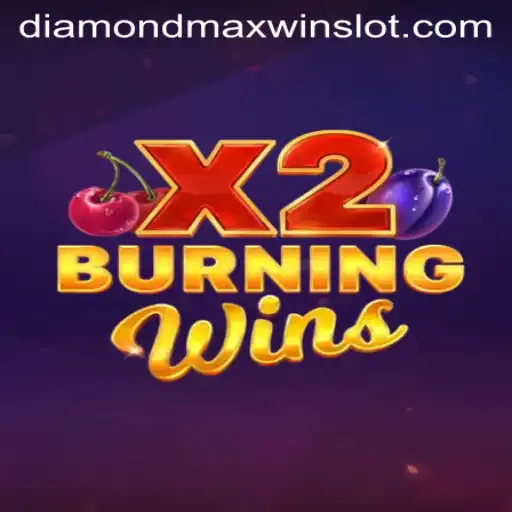 Discover the Thrills of BurningWinsX2: A DiamondMaxWin Adventure